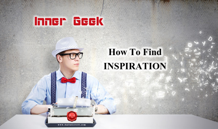 Inner Geek: Finding Inspiration