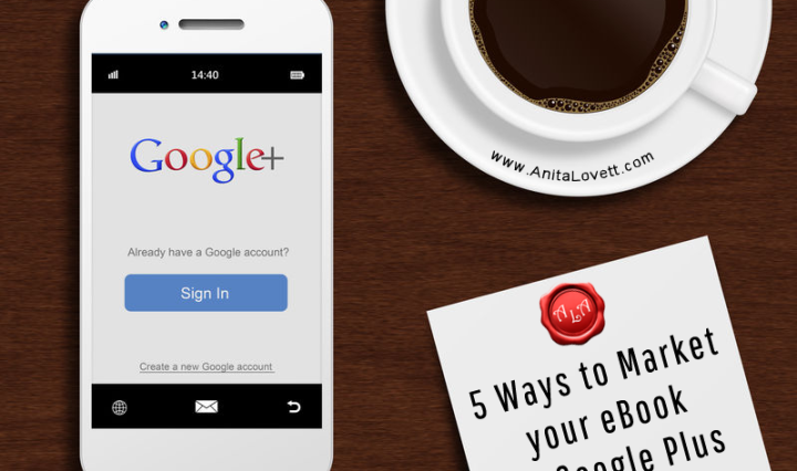 5 Ways to Market your eBook on Google Plus